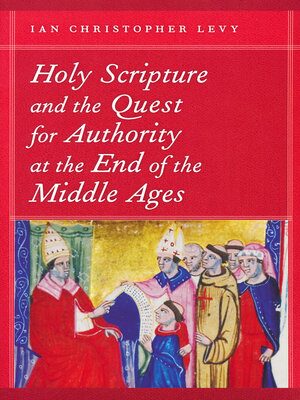 cover image of Holy Scripture and the Quest for Authority at the End of the Middle Ages